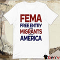 FEMA Free Entry for Migrants Into America – Hurricane Relief t-shirt