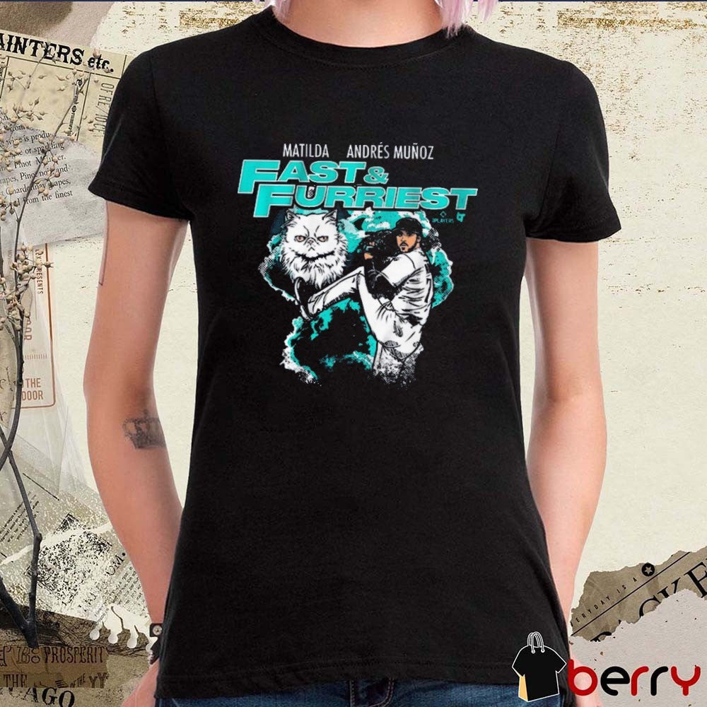 Fast and Furriest Matilda Andrés Muñoz Seattle Mariners Baseball t-shirt