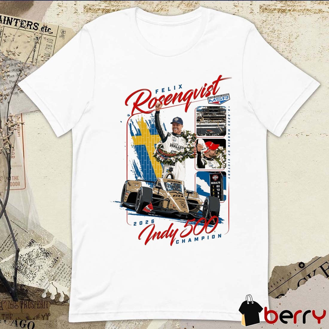 Felix Rosenqvist 2026 Indy 500 Champion 0.0233 Margin Of Victory t-shirt