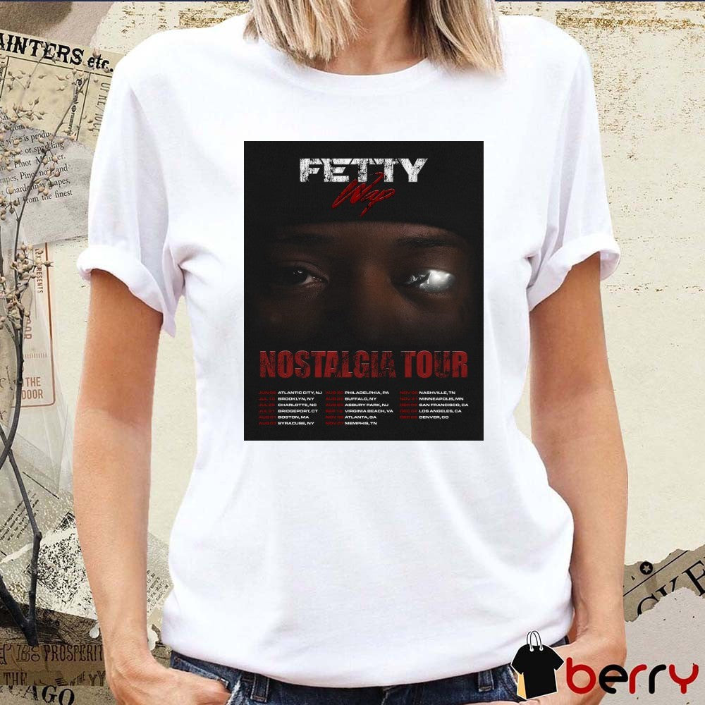 Fetty Wap Nostalgia Tour June 06 – December 06 2026 Poster t-shirt