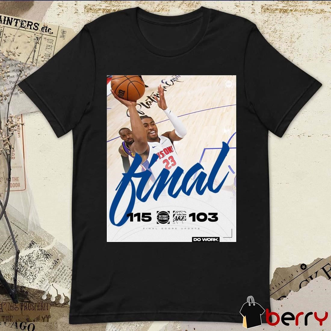 Final Score Update Detroit Pistons Vs Los Angeles Lakers 115 – 103 Poster t-shirt