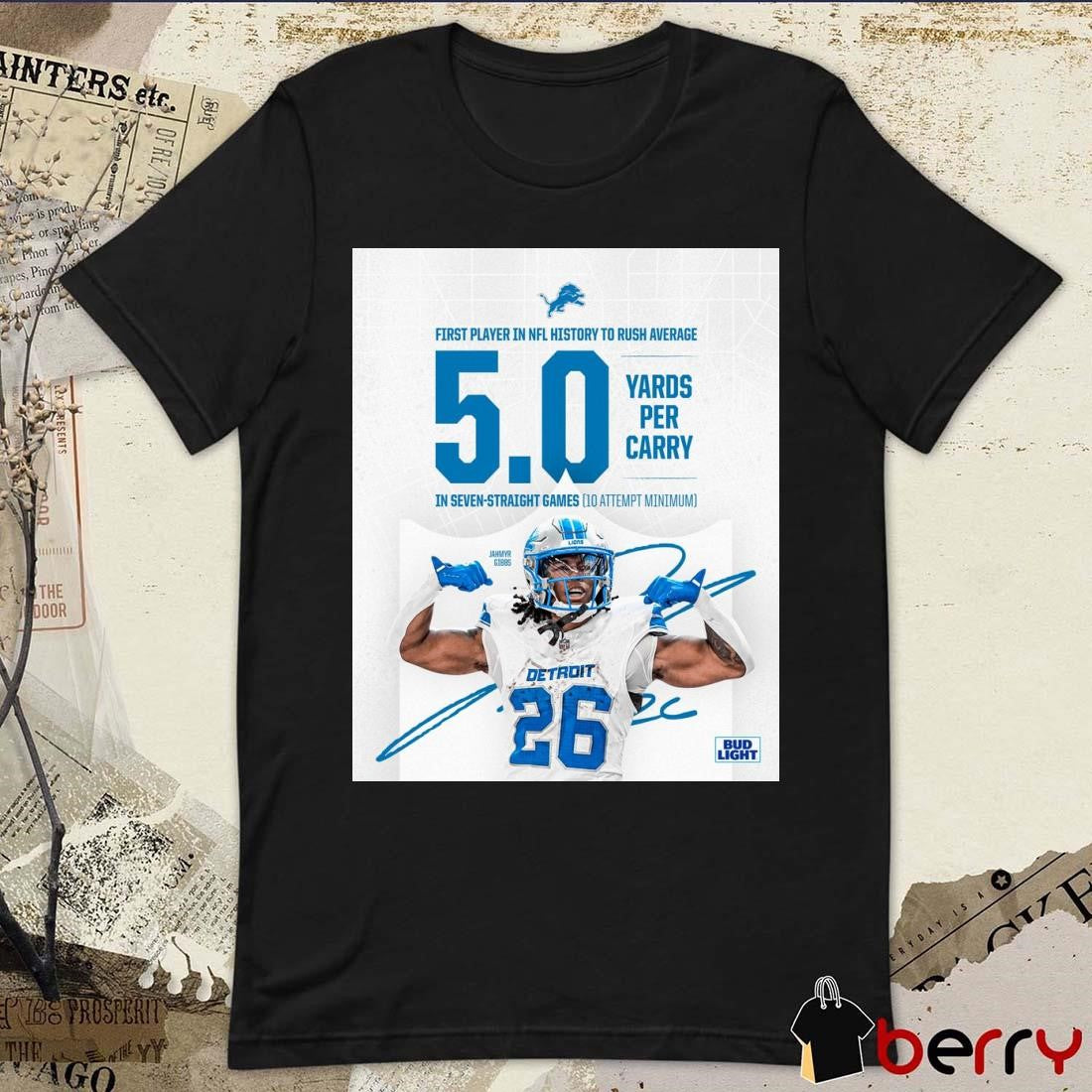First player In NFL history to rush average Jahmyr Gibbs 5.0+ yards per carry in seven-straight games signature Poster t-shirt