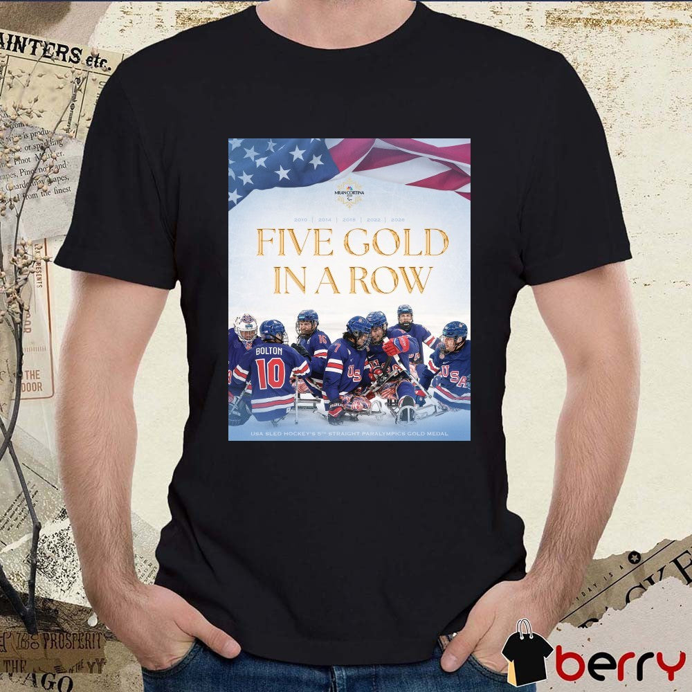 Five Gold In A Row Usa Sled Hockey’s 5th Straight Paralympics Gold Medal 2010 – 2026 t-shirt