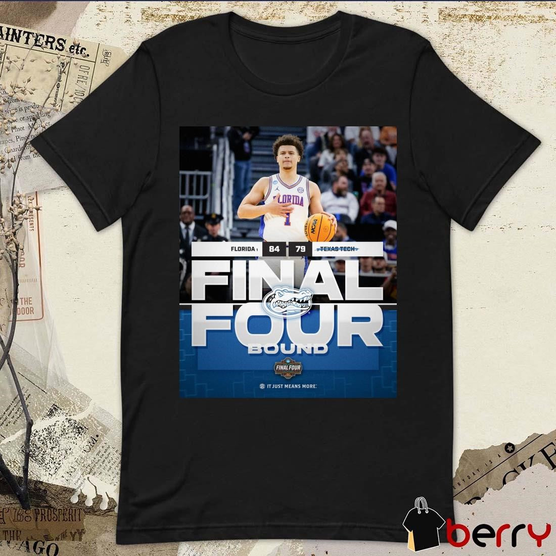 Florida Gators Win Texas Tech Final Four Bound 84 – 79 NCAA Men’s Final Four t-shirt