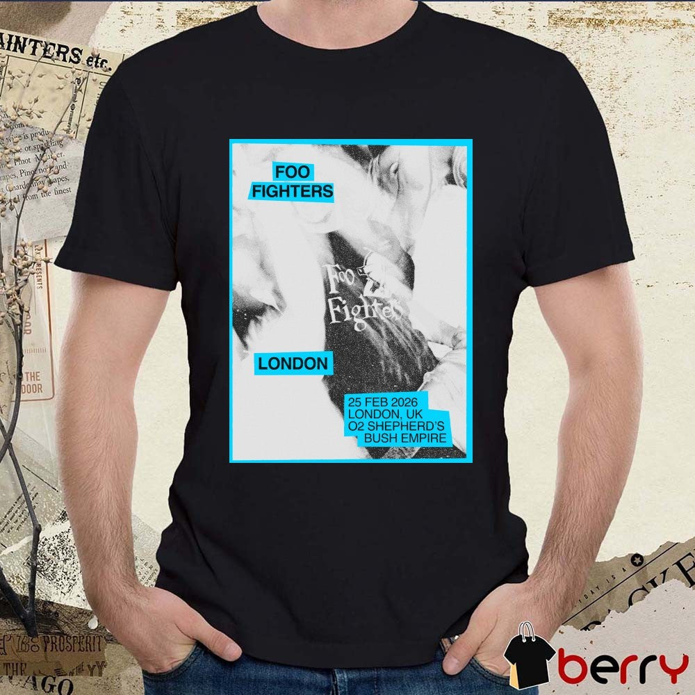 Foo Fighters February 25 2026 London UK 02 Shepherd’s Bush Empire Poster t-shirt