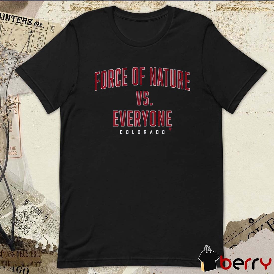 Force Of Nature Vs. Everyone Colorado Avalanche Hockey t-shirt