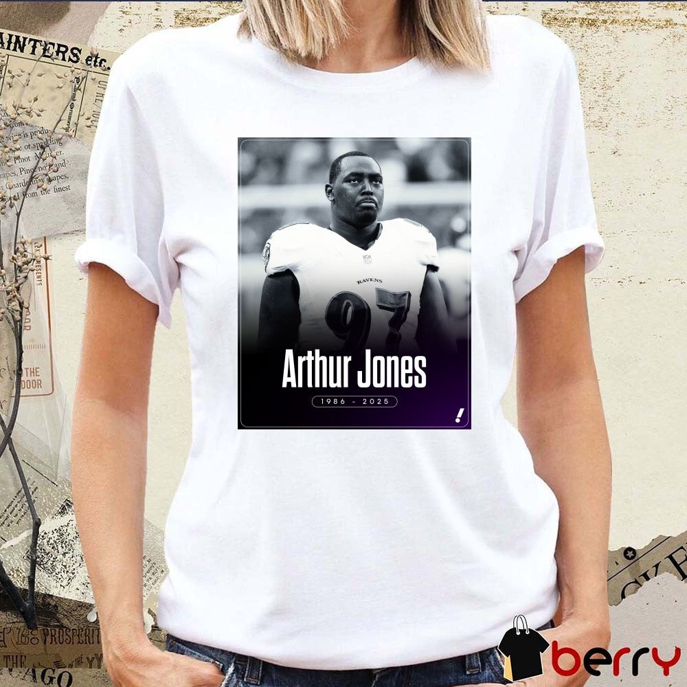 Former Ravens And Colts Defensive Lineman Arthur Jones Has Died 1986 – 2025 Poster t-shirt