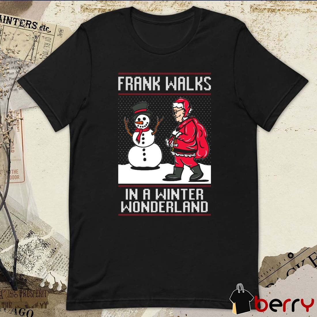 Frank Walks In A Winter Wonderland Ugly Christmas Sweater 2025 t-shirt