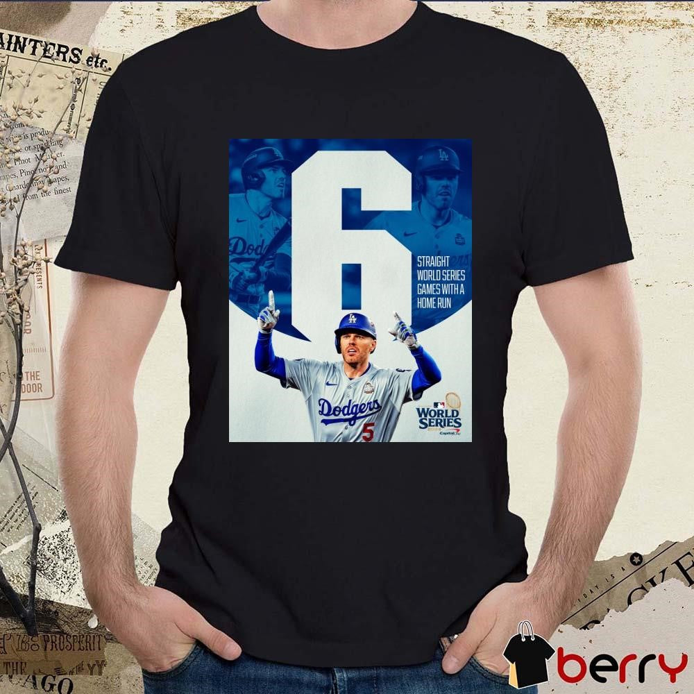 Freddie Freeman LA Dodgers Six Straight World Series Games With A Home Run Poster t-shirt
