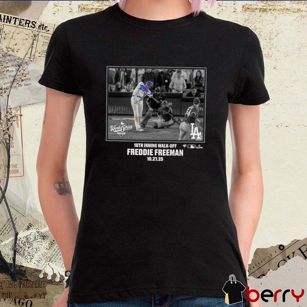 Freddie Freeman Los Angeles Dodgers MLB Postseason 18th Inning Walk-Off Moments 10.27.2025 t-shirt