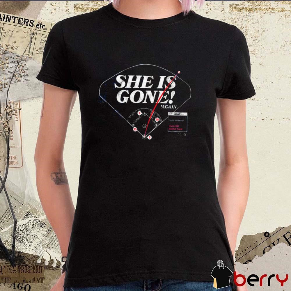 Freddie Freeman She Is Gone Again Game 1 Los Angeles Dodgers MLB t-shirt