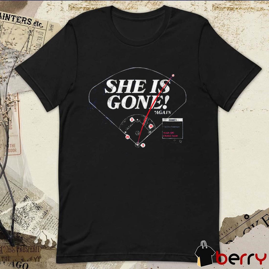 Freddie Freeman She Is Gone Again Game 1 Los Angeles Dodgers MLB t-shirt