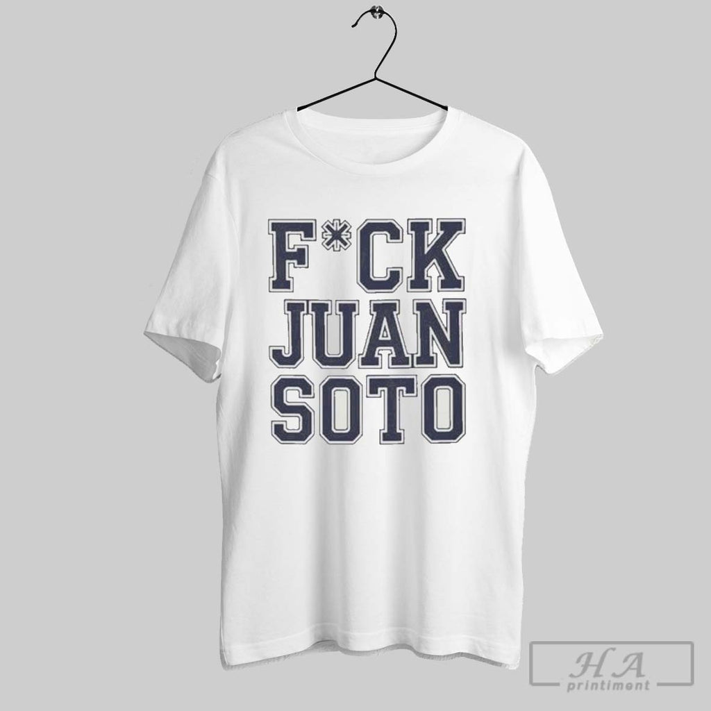 Official Fuck Juan Soto New York Mets Mlb Yankees