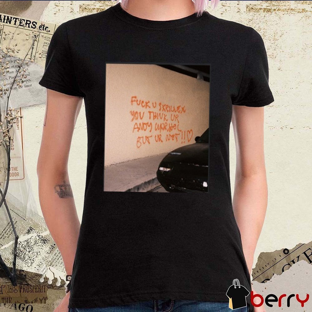 Fuck U Skrillex You Think Ur Andy Warhol But Ur Not New t-shirt