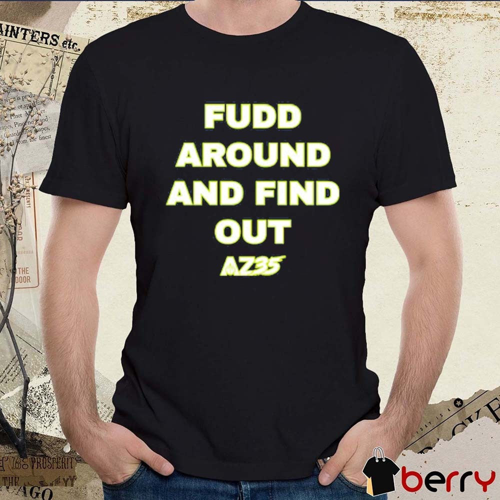 Fudd Around And Find Out AZ35 WingsUp FAFO Azzi Fudd Dallas Wings Basketball t-shirt