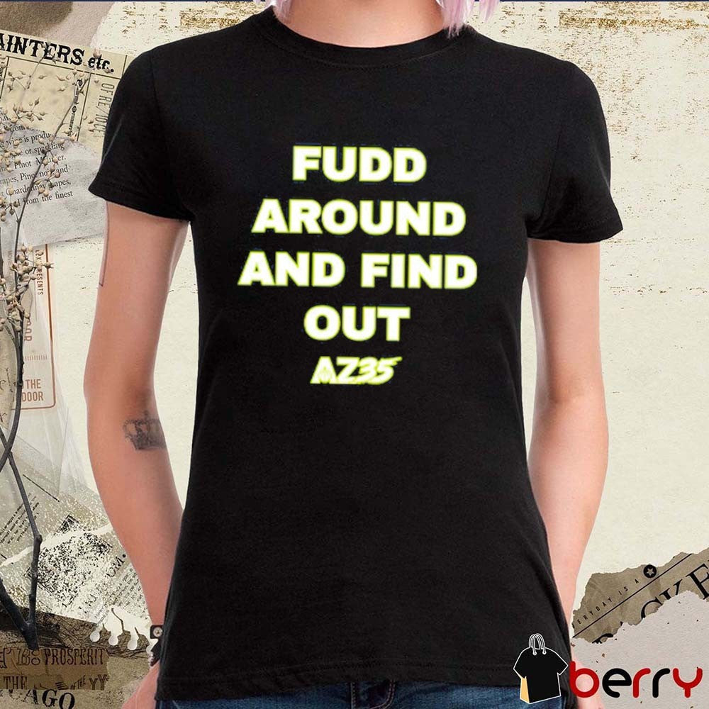 Fudd Around And Find Out AZ35 WingsUp FAFO Azzi Fudd Dallas Wings Basketball t-shirt