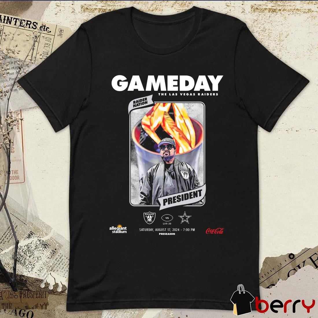 Gameday Las Vegas Raiders Vs Dallas Cowboys President Raider Nation Sat August 17 2024 Poster t-shirt