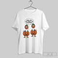 Official Geese One Of Us Has To Change Pumpkin Halloween
