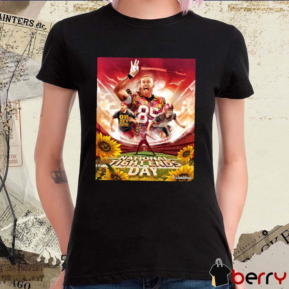 George Kittle San Francisco 49ers National Tight Ends Day 2024 Be Great Today Poster t-shirt