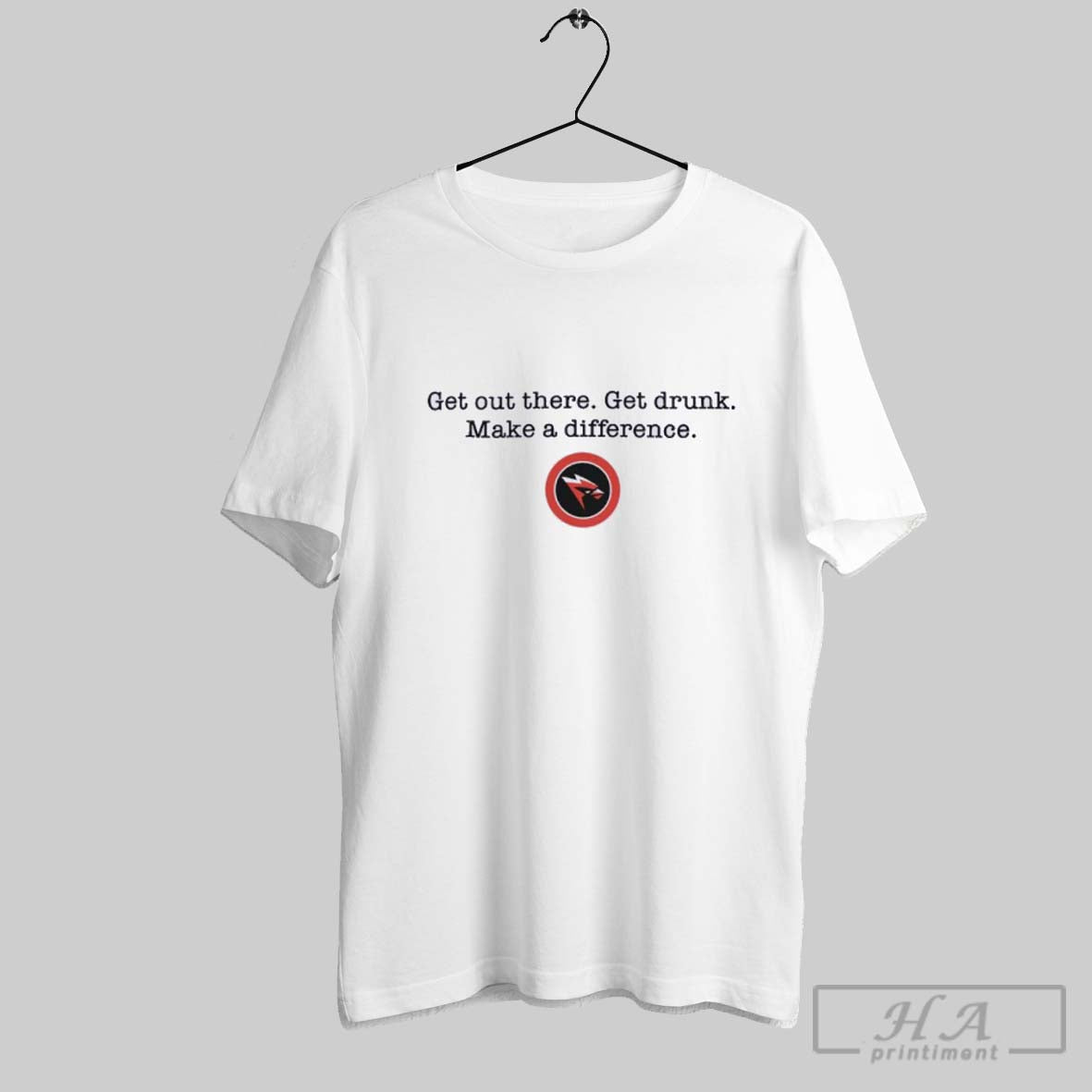 Official Get Out There Get Drunk Make A Difference