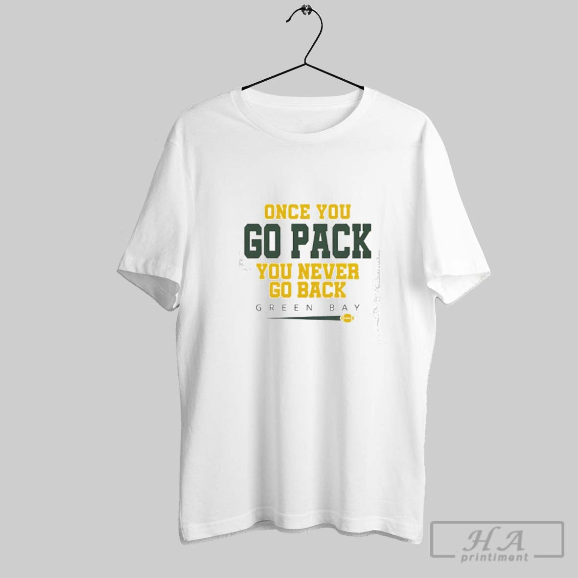 Official Green Bay Packer Once You Go Pack You Never Go Back Football