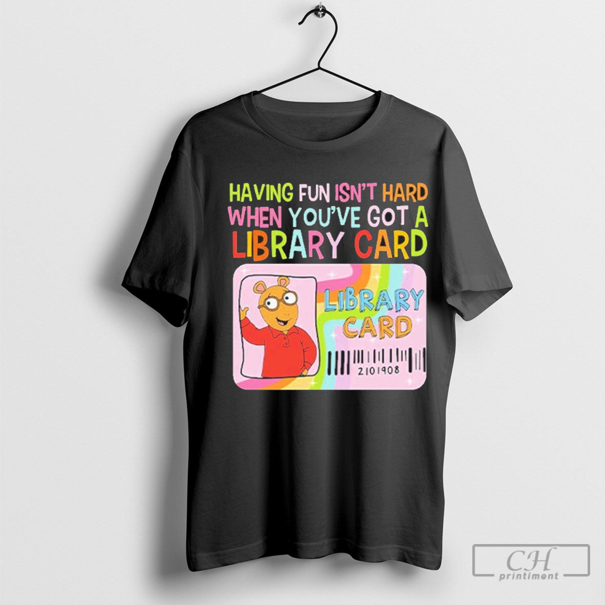 Official Having Fun Isnt Hard When Youve Got A Library Card Arthur Shirt Sweater Tee