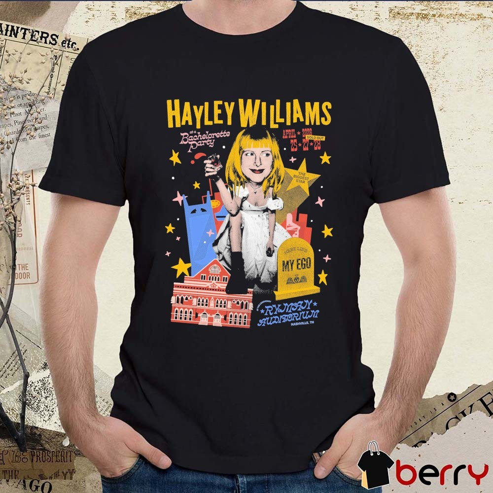 Hayley Williams At A Bachelorette Party Here Lies My Ego Nashville TN April 2026 t-shirt
