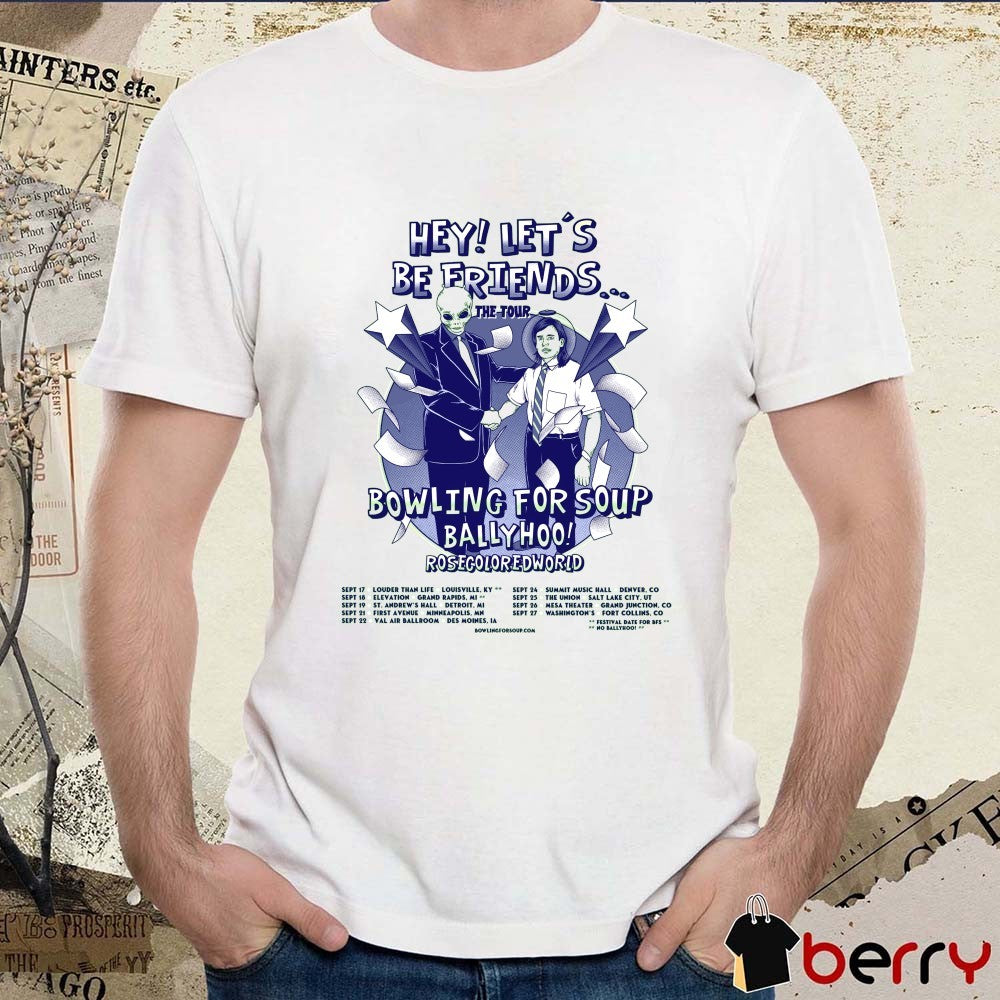 Hey Let’s Be Friends Tour 2026 Bowling For Soup Ballyhoo and Rosecoloredworld Poster t-shirt