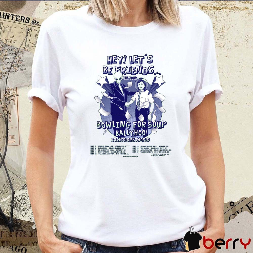 Hey Let’s Be Friends Tour 2026 Bowling For Soup Ballyhoo and Rosecoloredworld Poster t-shirt