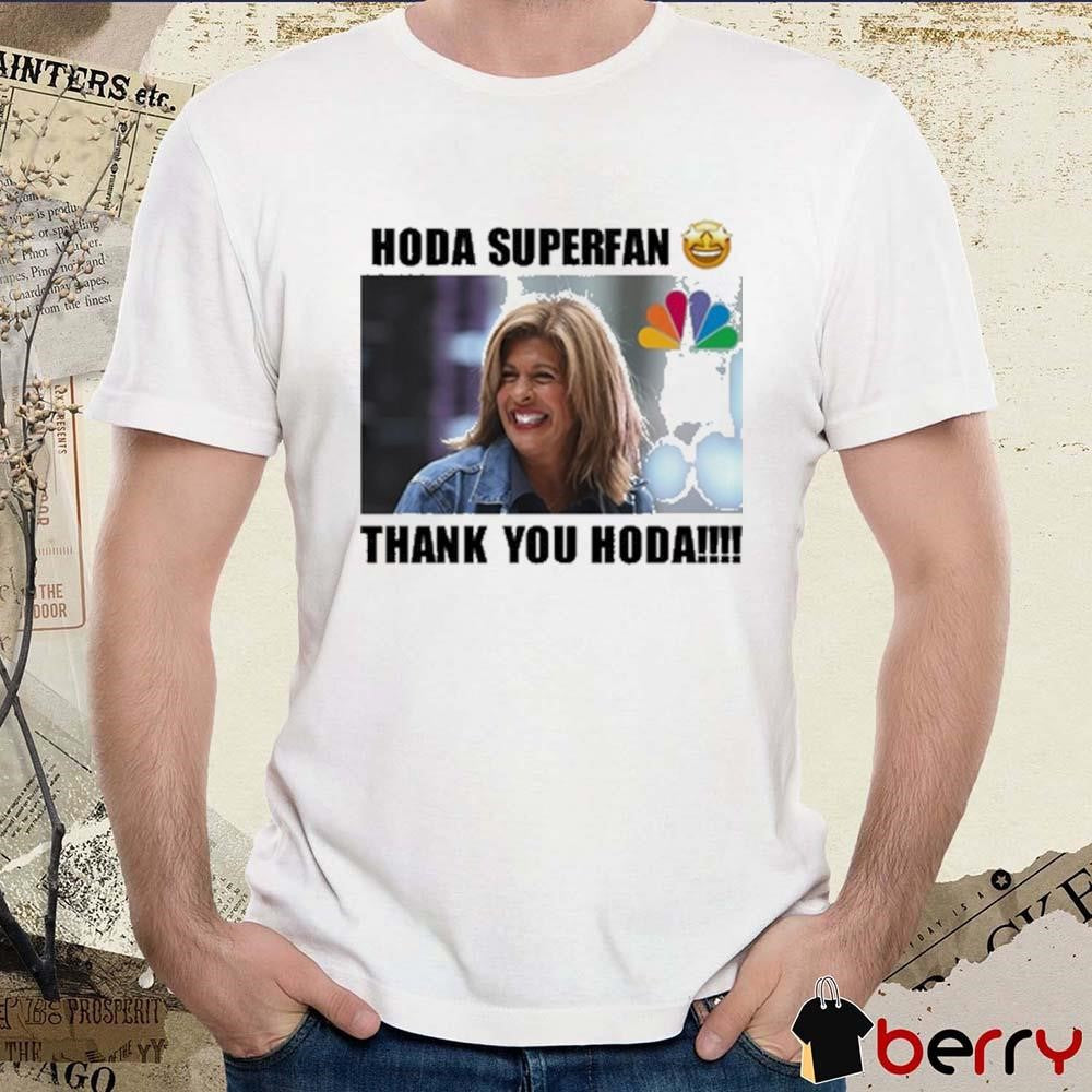 Hoda Superfan Thank You Hoda 2024 t-shirt