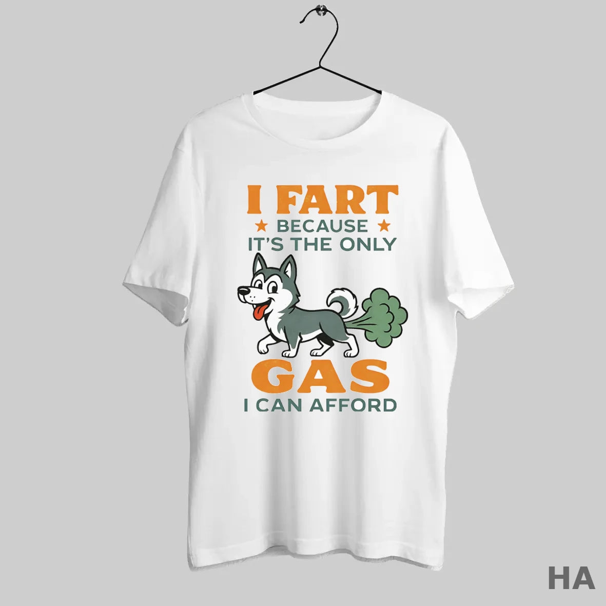 Official Husky I Fart Because Its The Only Gas I Can Afford