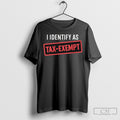Official I Identify As Tax Exempt Sweater