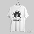 Official I Hate Rude Behavior In A Man I Wont Tolerate It