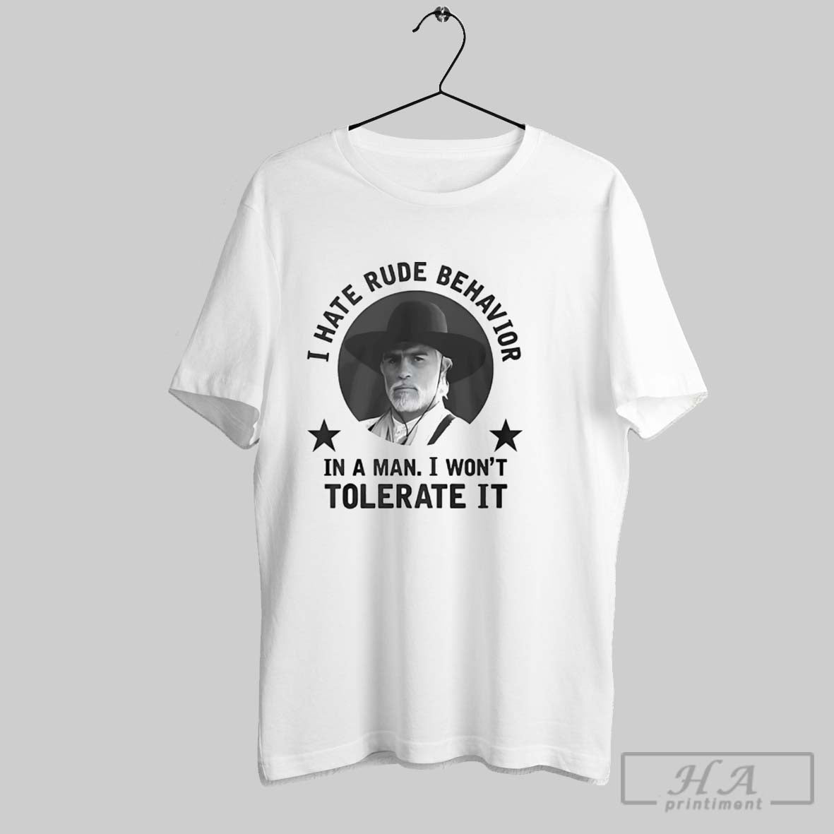 Official I Hate Rude Behavior In A Man I Wont Tolerate It