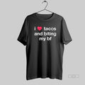 Official I Love Tacos And Biting My Bf