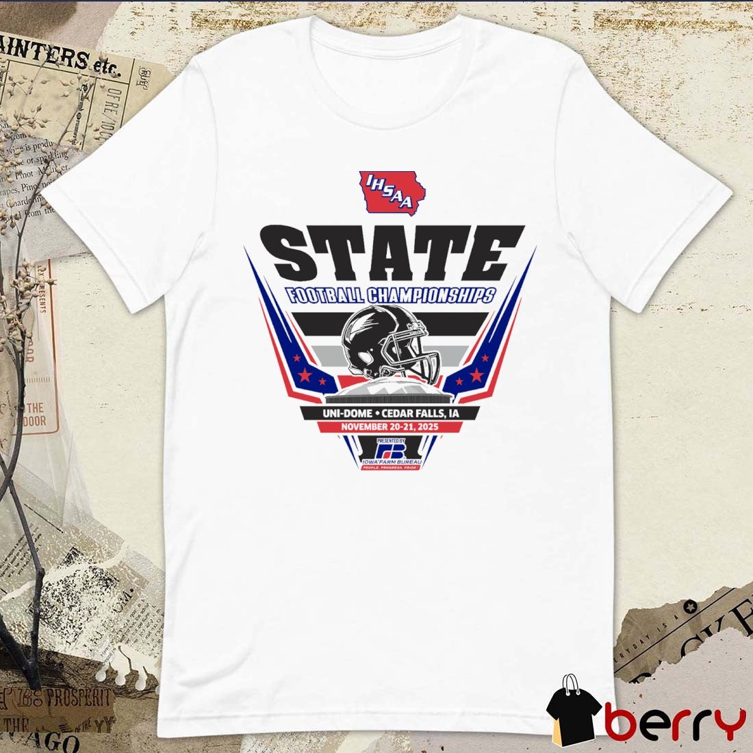 IHSAA State Football Championships November 20-21, 2025 Iowa Farm Bureau Logo t-shirt