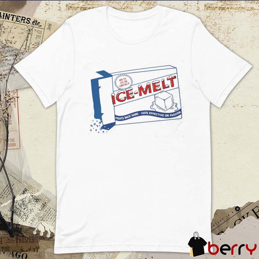 Ice Melt Fights Back Hard 100% Effective On Fascism Salt Box t-shirt