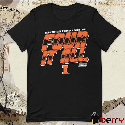 Illinois Fighting Illini 2026 NCAA Division I Women’s Basketball Four It All March Madness t-shirt