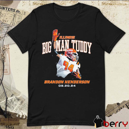 Illinois Football Big Man Tuddy Brandon Henderson 9 20 24 Graphic t-shirt