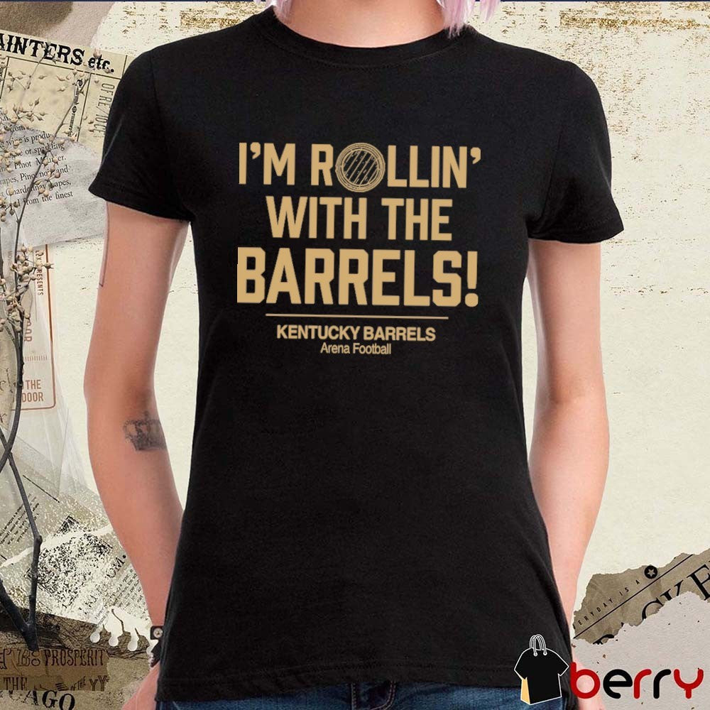 I’m Rollin’ with the Barrels Kentucky Barrels Arena Football 2026 t-shirt