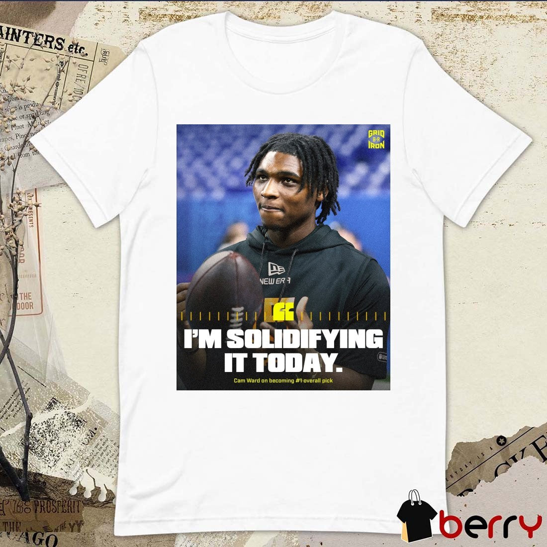 I’m Solidifying It Today Cam Ward Miami Hurricanes On Becoming #1 Overall Pick Poster t-shirt