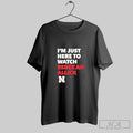 Official Im Just Here To Watch Rebekah Allick Nebraska Huskers