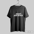 Official Im Not Jack Black Retro