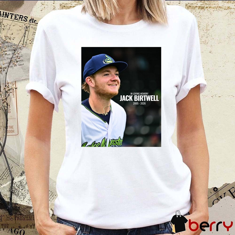 In Loving Memory Jack Birtwell 2005 – 2026 Vermont Lake Monsters t-shirt