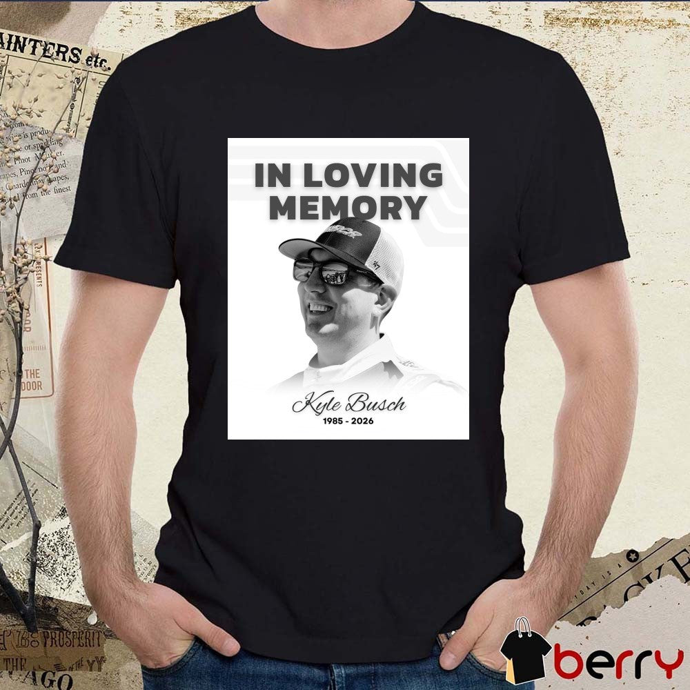 In Loving Memory Kyle Busch 1985 – 2026 Las Vegas NASCAR Legend Tribute Poster t-shirt