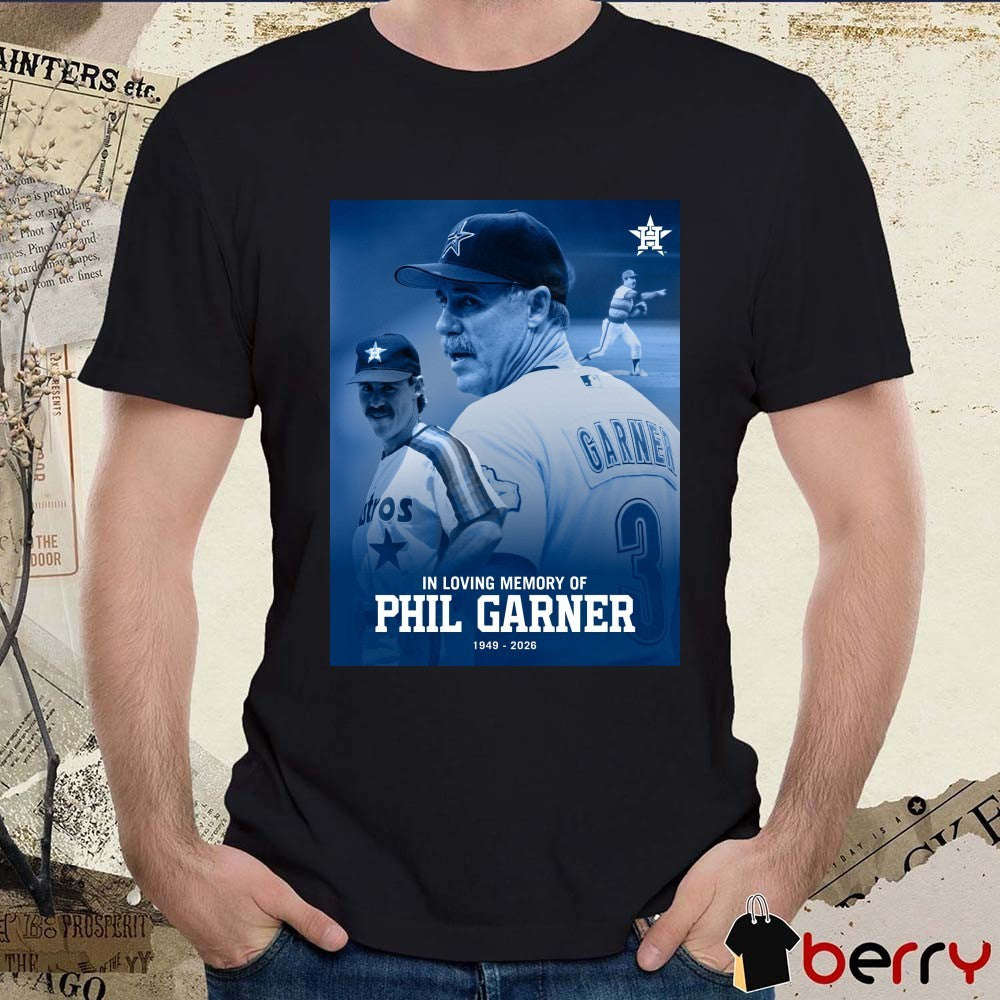 In Loving Memory Of Phil Garner 1949 – 2026 Houston Astros Poster t-shirt