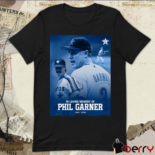 In Loving Memory Of Phil Garner 1949 – 2026 Houston Astros Poster t-shirt