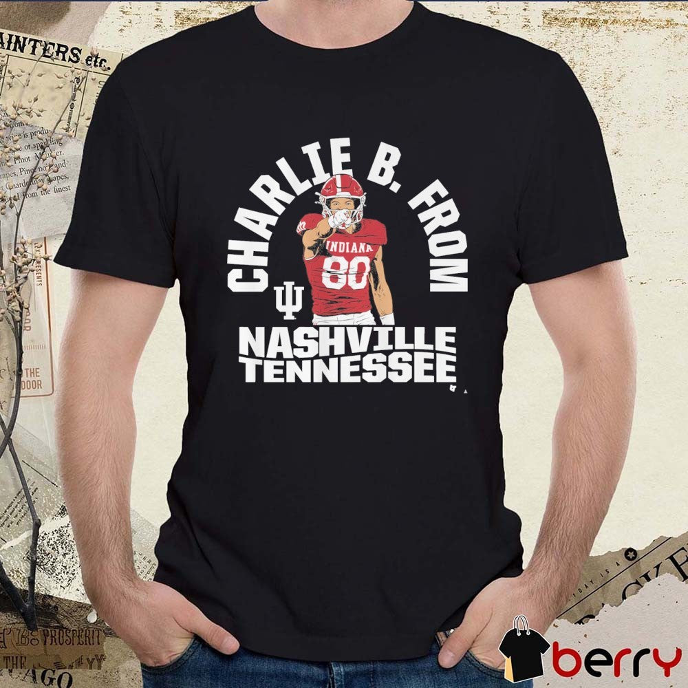 Indiana Hoosiers Football Charlie Becker From Nashville Tennessee t-shirt