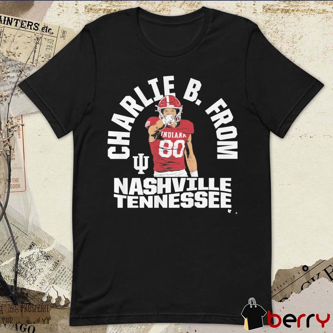 Indiana Hoosiers Football Charlie Becker From Nashville Tennessee t-shirt