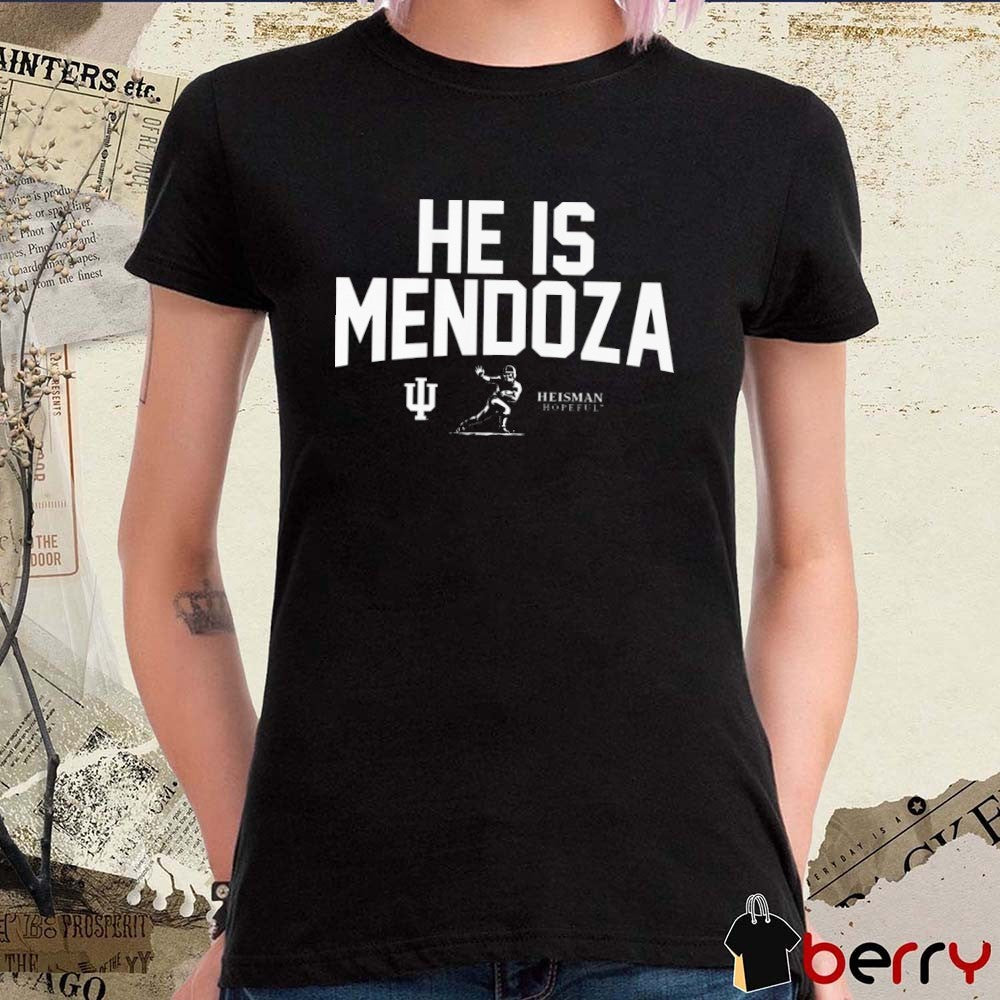 Indiana Hoosiers Football He Is Mendoza Heisman Hopeful t-shirt